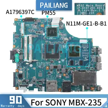 PAILIANG Laptop alaplap SONY MBX-235 Alaplapja A1796397C 1P-0107500-8011 PM55 REV.1.1 N11M-GE1-B-B1 DDR3 tesed